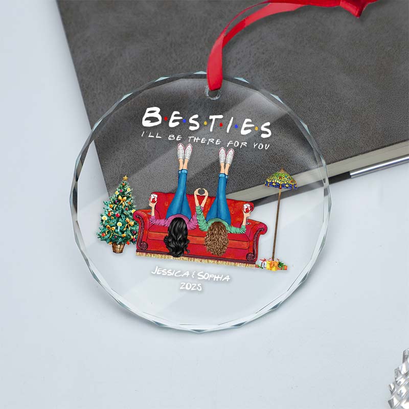 Besties I'll Be There For You - Christmas Bestie Gift - Personalized Circle Glass Ornament
