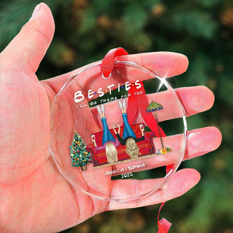 Besties I'll Be There For You - Christmas Bestie Gift - Personalized Circle Glass Ornament