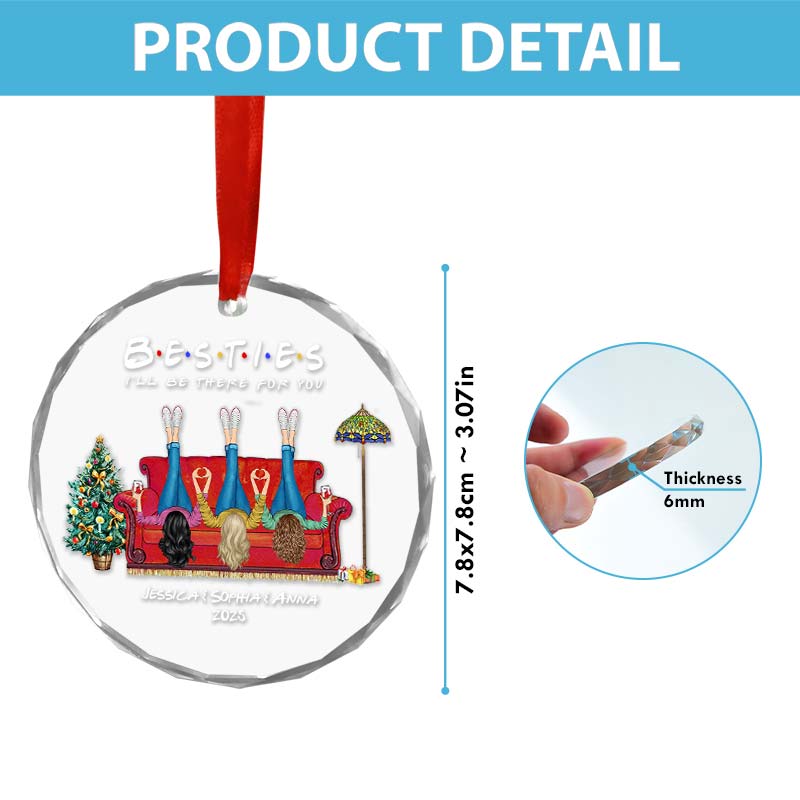 Besties I'll Be There For You - Christmas Bestie Gift - Personalized Circle Glass Ornament
