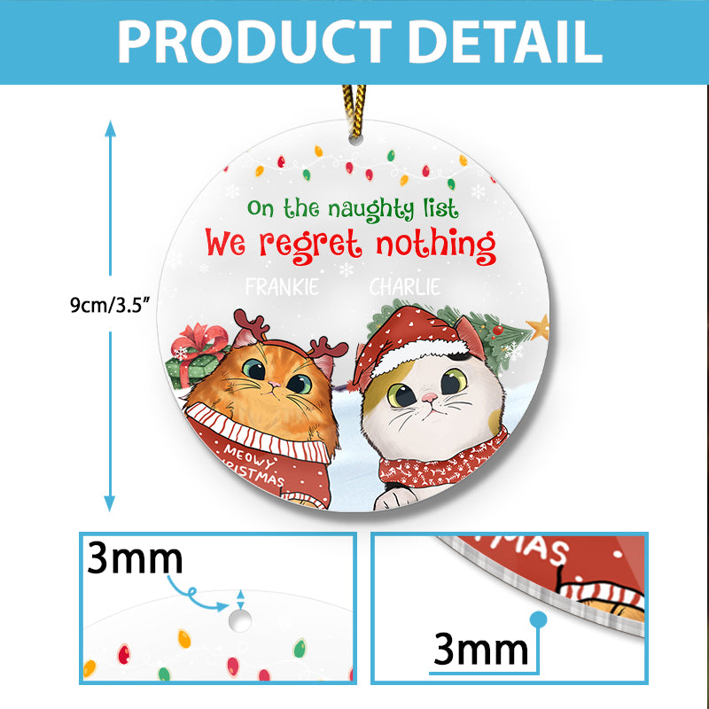 We Regret Nothing - Custom Gift For Cat Lovers - Personalized Acrylic Ornament
