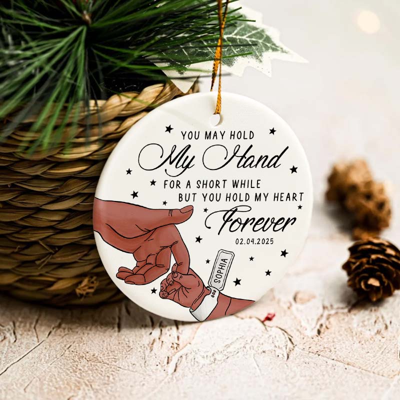 You May Hold My Hand - New Baby Christmas Gift - Personalized Circle Ceramic Ornament