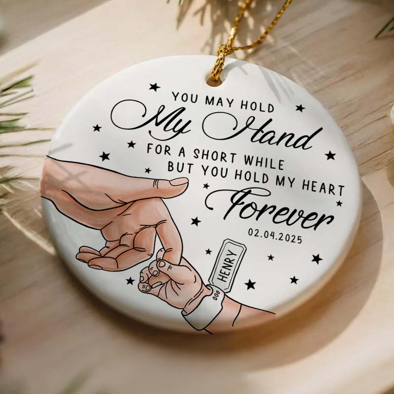 You May Hold My Hand - New Baby Christmas Gift - Personalized Circle Ceramic Ornament