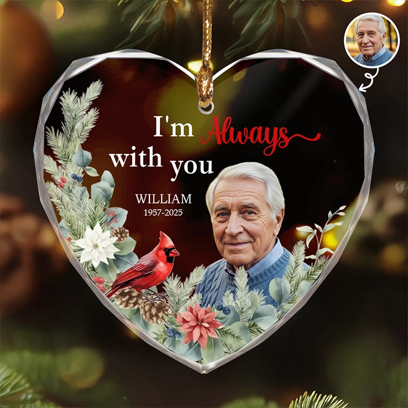 Custom Photo I'm Always With You - Personalized Heart Glass Ornament