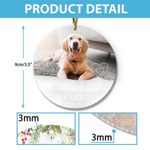 Forever Loved - Gift For Pet Lovers - Personalized Acrylic Ornament