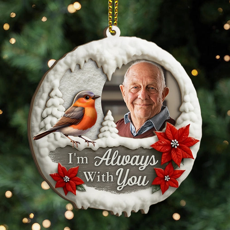 Custom Photo I'm Always With You Memorial - Personalized 2-Layered Wooden Ornament