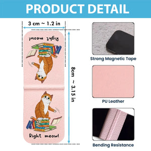 Funny Cat Right Meow - Book Lovers - Personalized Leather Magnetic Bookmark
