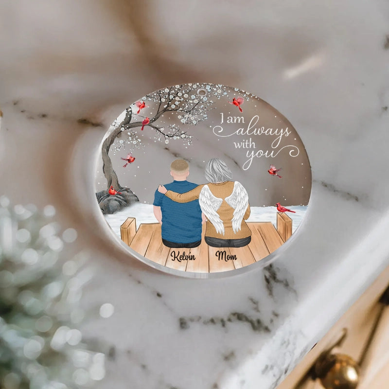 Memorial I Am Always With You - Personalized Acrylic Ornament