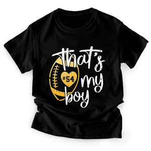 That's My Boy - Football Mom, Grandma Gift - Personalized T-Shirt