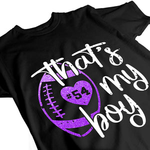 That's My Boy - Football Mom, Grandma Gift - Personalized T-Shirt