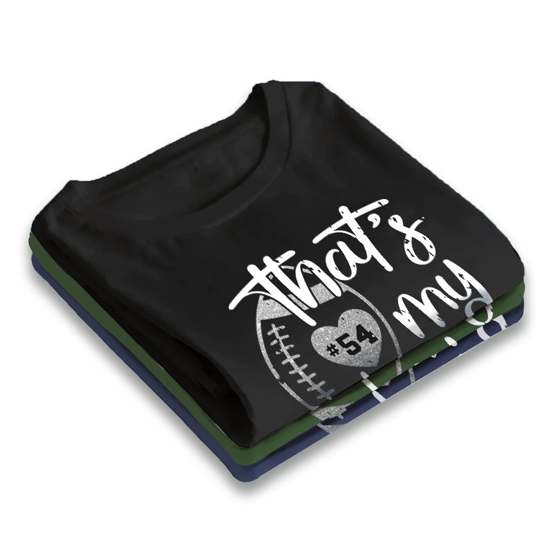 That's My Boy - Football Mom, Grandma Gift - Personalized T-Shirt