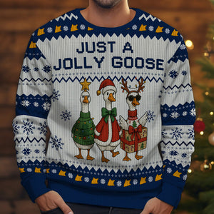 Just A Jolly Goose - Personalized Ugly Sweater