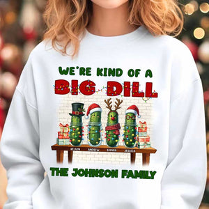 We're Kind Of A Big Dill - Personalized T-Shirt