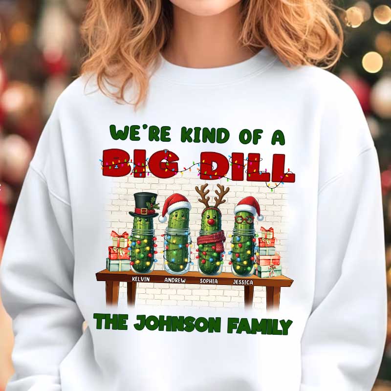 We're Kind Of A Big Dill - Personalized T-Shirt