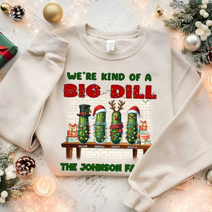 We're Kind Of A Big Dill - Personalized T-Shirt