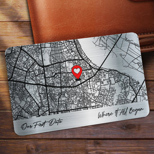 Custom Location Where It All Began - First Date, Proposal, Wedding Map Gift, Gift For Couples - Personalized Aluminum Wallet Card