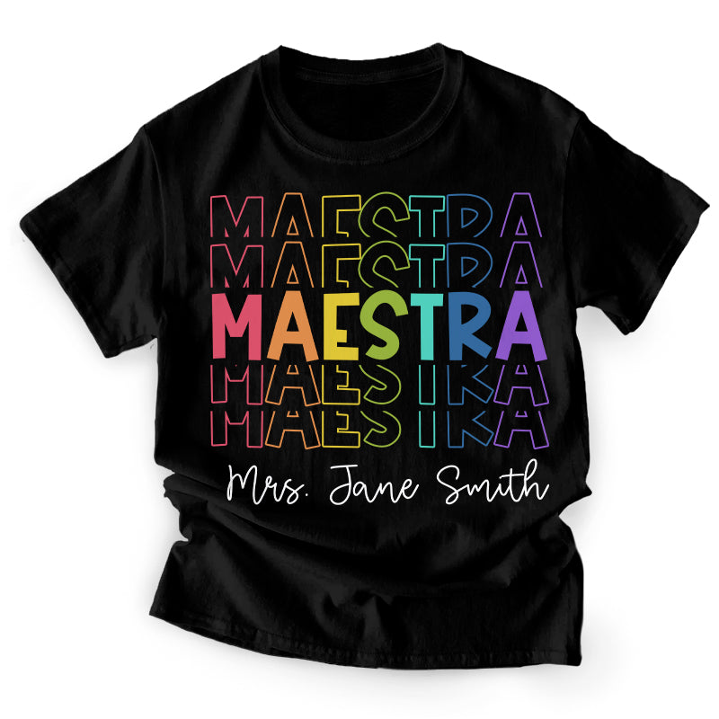 Maestra Rainbow - Gift For Teacher - Personalized T-Shirt