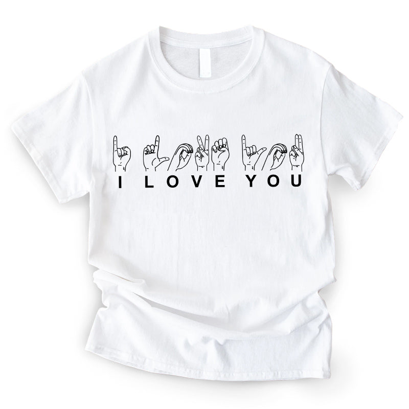 Love American Sign Language - Gift For Couple - Personalized T-Shirt