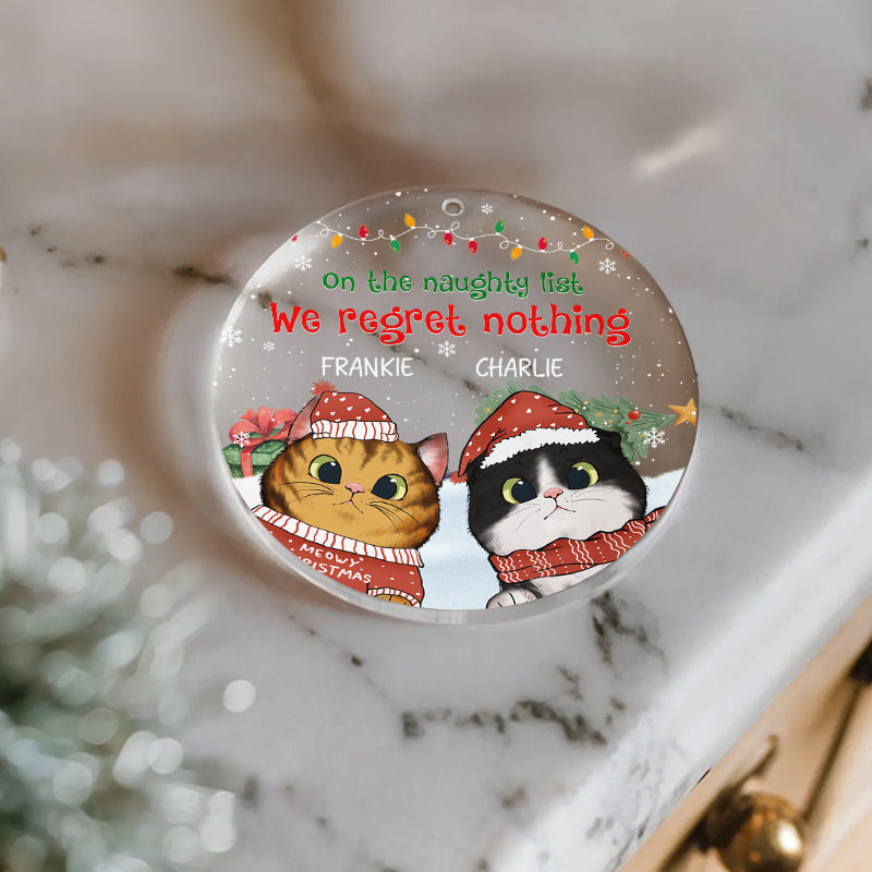 We Regret Nothing - Custom Gift For Cat Lovers - Personalized Acrylic Ornament