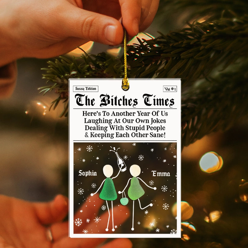 The Bitches Times Sassy Sea Glass Friends - Gift For Friends - Personalized Acrylic Ornament