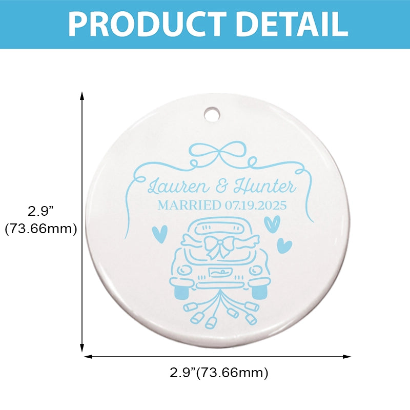 Just Married Car - First Christmas Married, Custom Wedding Gift For Bride Groom - Personalized Circle Ceramic Ornament