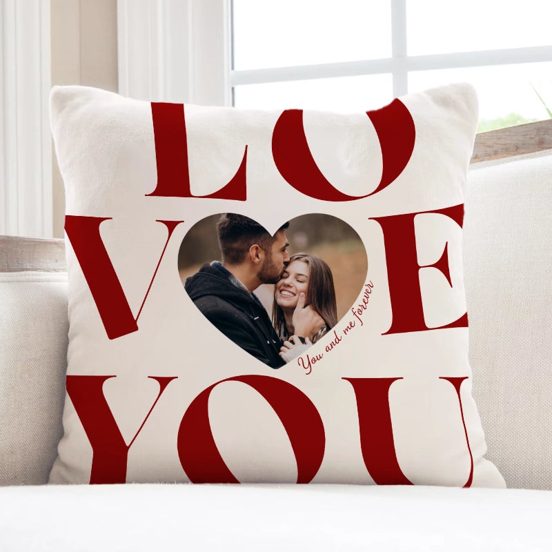 Custom Photo Love You, You And Me Forever - Anniversary & Valentine Gift, Gift For Couple - Personalized Pillow