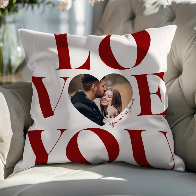 Custom Photo Love You, You And Me Forever - Anniversary & Valentine Gift, Gift For Couple - Personalized Pillow