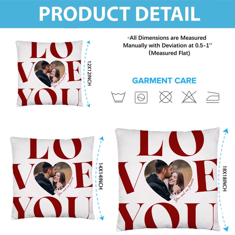 Custom Photo Love You, You And Me Forever - Anniversary & Valentine Gift, Gift For Couple - Personalized Pillow