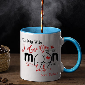 I Love You To The Moon And Back - Gift For Wife, Girlfriend, Her, Couple - Personalized Accent Mug