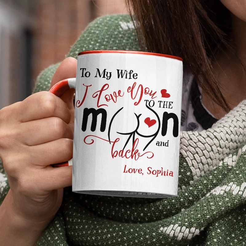 I Love You To The Moon And Back - Gift For Wife, Girlfriend, Her, Couple - Personalized Accent Mug