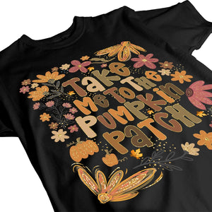 Take Me To The Pumpkin Patch - Halloween Pumpkin Spice - Personalized T-Shirt