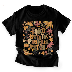 Take Me To The Pumpkin Patch - Halloween Pumpkin Spice - Personalized T-Shirt