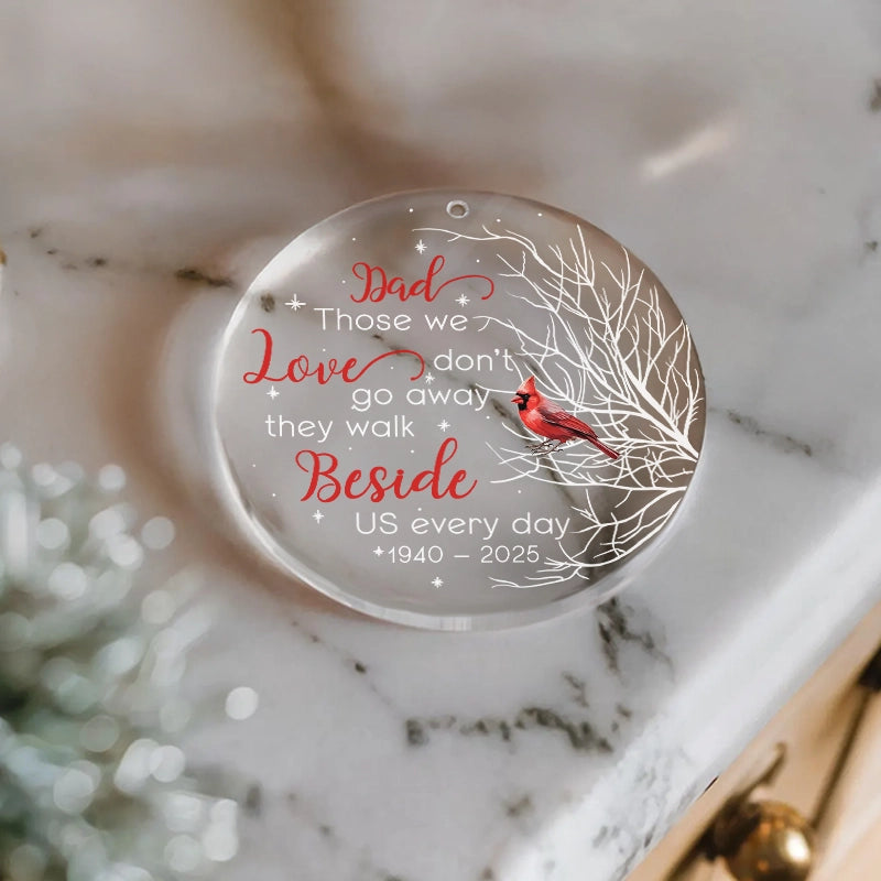 Memorial Cardinal Those We Love Don’t Go Away - Personalized Acrylic Ornament