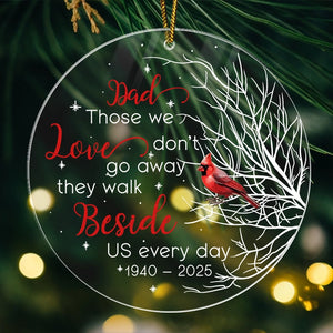 Memorial Cardinal Those We Love Don’t Go Away - Personalized Acrylic Ornament