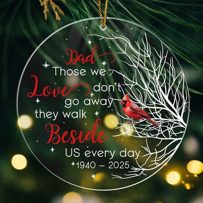 Memorial Cardinal Those We Love Don’t Go Away - Personalized Acrylic Ornament