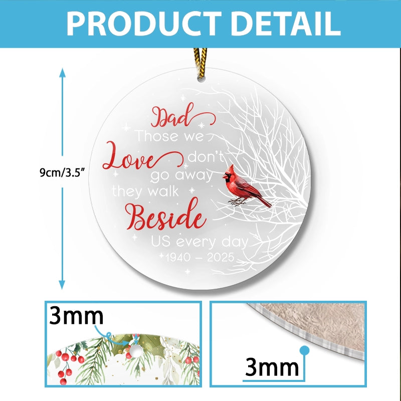 Memorial Cardinal Those We Love Don’t Go Away - Personalized Acrylic Ornament