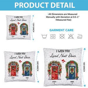 I Wish You Lived Next Door - Besties, Friends, Sister Gift - Personalized Pillow