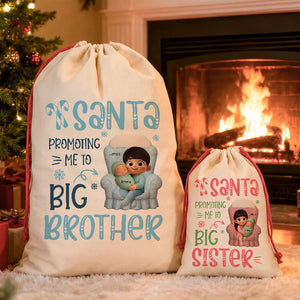Santa Promoting Me To Big Sister, Big Brother - Christmas Gift For Kids - Personalized Christmas Bag