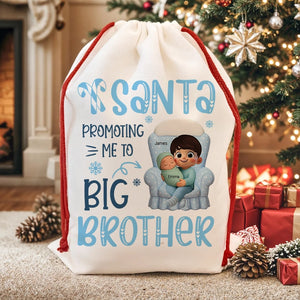 Santa Promoting Me To Big Sister, Big Brother - Christmas Gift For Kids - Personalized Christmas Bag