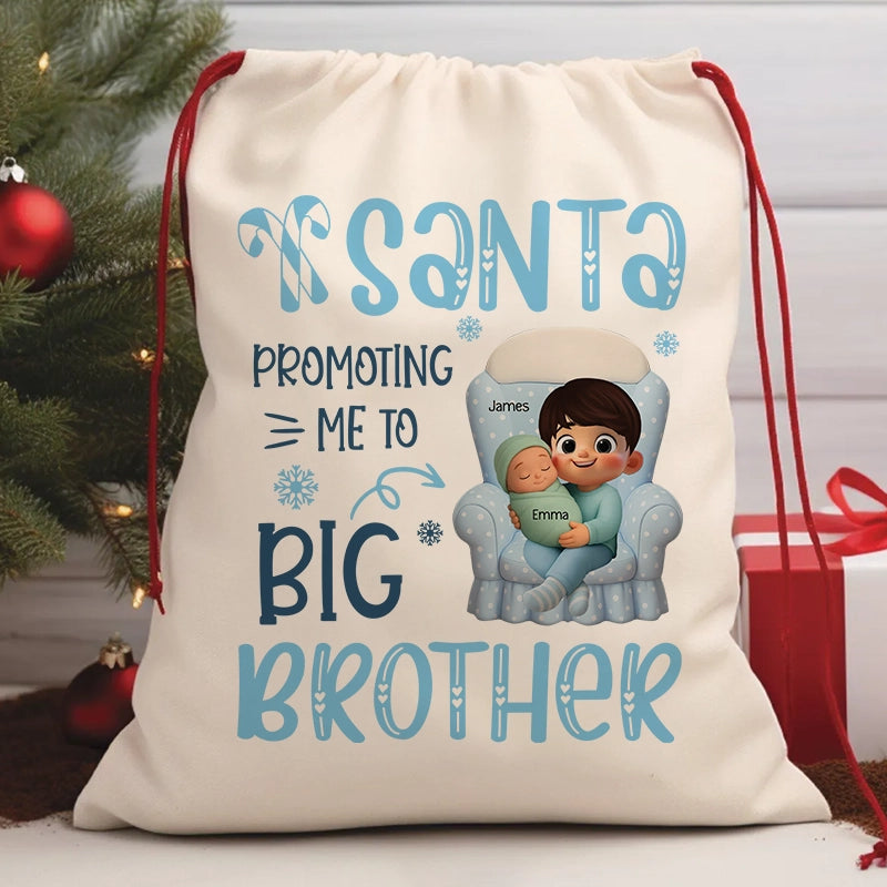 Santa Promoting Me To Big Sister, Big Brother - Christmas Gift For Kids - Personalized Christmas Bag