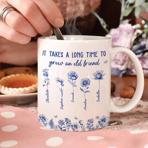 It Takes A Long Time To Grow An Old Friend - Personalized Mug
