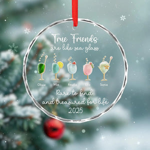 True Friends Are Like Sea Glass - Friendship, Bestie, Friends Gift - Personalized Glass With Acrylic Pieces Ornament