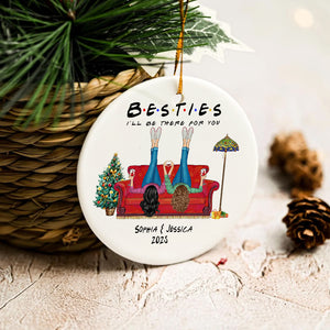 Besties I'll Be There For You - Christmas Bestie Gift - Personalized Circle Ceramic Ornament