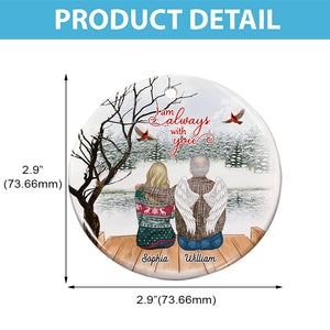 I Am Always With You - Custom Memorial Gift - Personalized Circle Ceramic Ornament