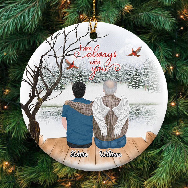 I Am Always With You - Custom Memorial Gift - Personalized Circle Ceramic Ornament