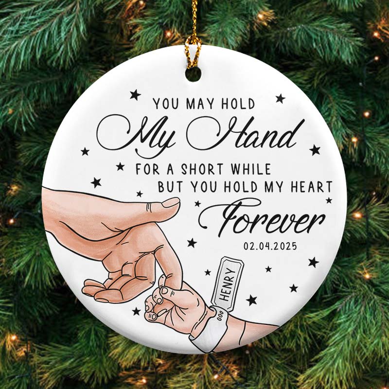 You May Hold My Hand - New Baby Christmas Gift - Personalized Circle Ceramic Ornament