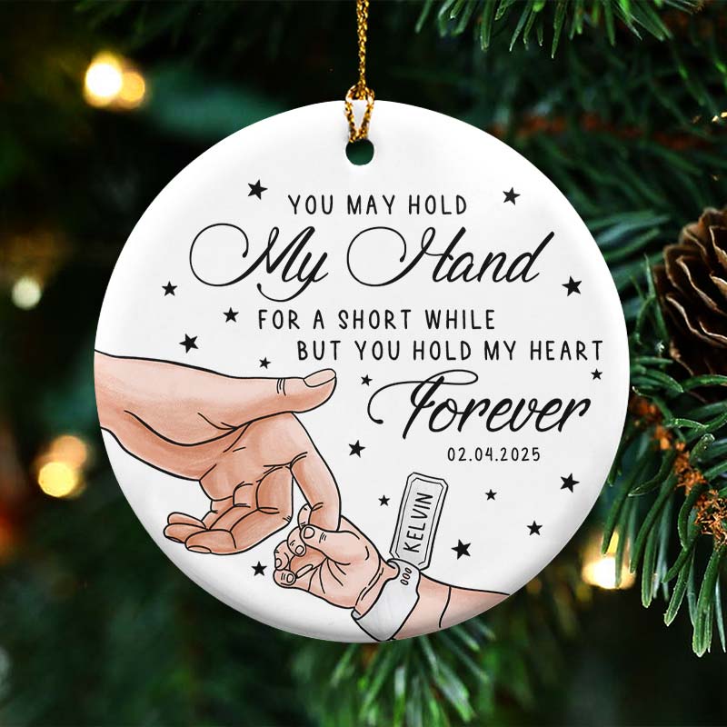 You May Hold My Hand - New Baby Christmas Gift - Personalized Circle Ceramic Ornament