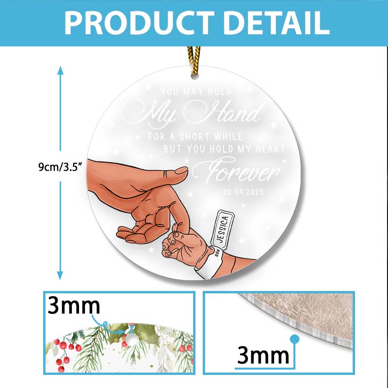 You May Hold My Hand - New Baby Christmas Gift - Personalized Acrylic Ornament