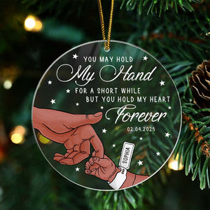 You May Hold My Hand - New Baby Christmas Gift - Personalized Acrylic Ornament