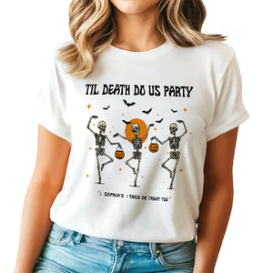 Til Death Do Us Party - Funny Halloween Skeleton - Personalized T-Shirt