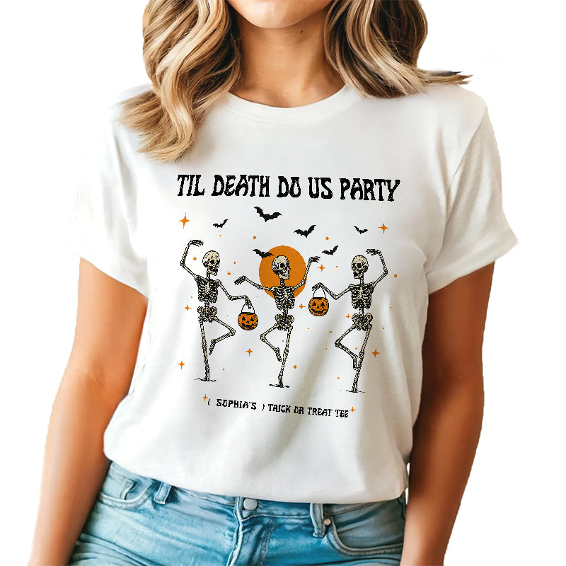 Til Death Do Us Party - Funny Halloween Skeleton - Personalized T-Shirt
